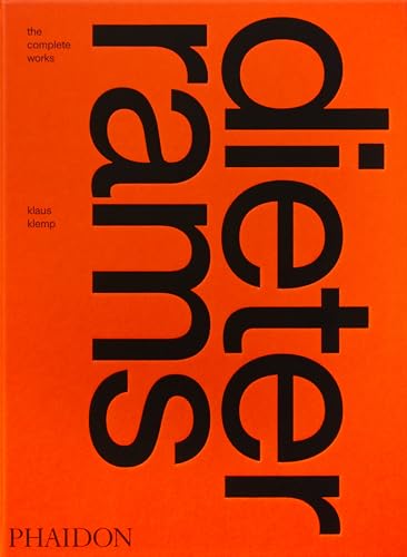 Dieter Rams: The Complete Works. Ediz. Illustrata