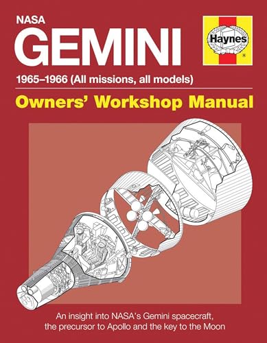 Haynes Nasa Gemini 1965-1966 All Missions: An Insight Into Nasas Gemini Spacecraft, The Precursor To Apollo And The Key To The Moon