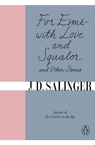 For Esmé - With Love And Squalor: And Other Stories