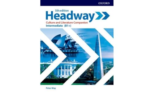 Headway: Intermediate: Culture And Literature Companion: Exploring Culture And Literature In The Classroom