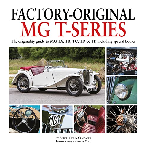 Factory-Original Mg T-Series: The Originality Guide To Mg Ta, Tb, Tc, Td & Tf, Including Special Bodies