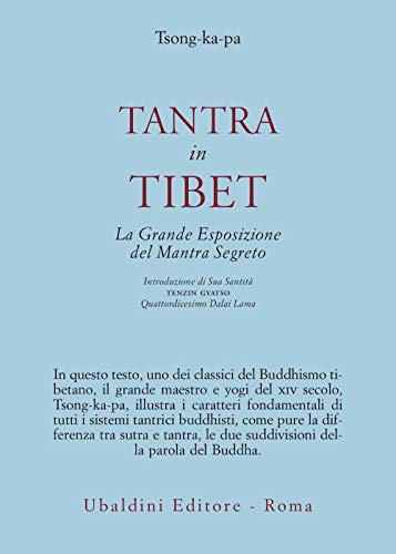 Tantra In Tibet. La Grande Esposizione Del Mantra Segreto (Parte Prima). Tantra In Tibet (Vol. 1)