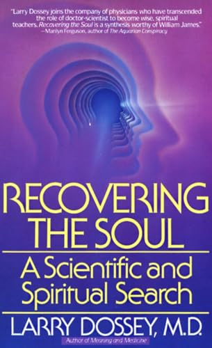 Recovering The Soul: A Scientific And Spiritual Approach