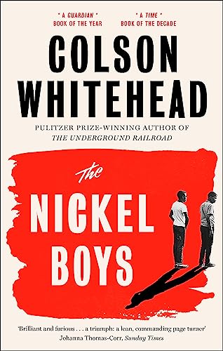 The Nickel Boys: Winner Of The Pulitzer Prize For Fiction 2020
