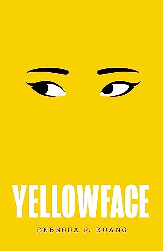 Yellowface: The Instant #1 Sunday Times Bestseller And Reese Witherspoon Book Club Pick From Author R.F. Kuang