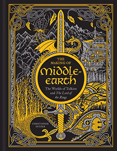 The Making Of Middle-Earth: The Worlds Of Tolkien And The Lord Of The Rings