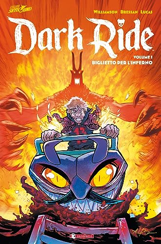 Dark Ride. Biglietto Per L’Inferno (Vol. 1)