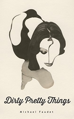 Dirty Pretty Things: 1