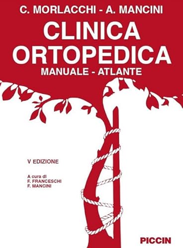 Clinica Ortopedica. Manuale-Atlante