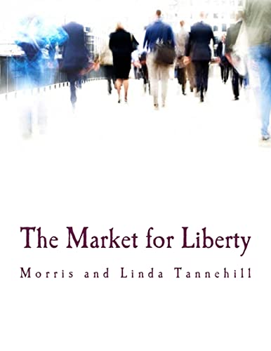 The Market For Liberty (Large Print Edition)