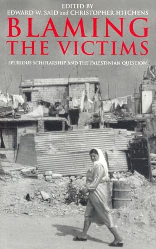 Blaming The Victims: Spurious Scholarship And The Palestinian Question
