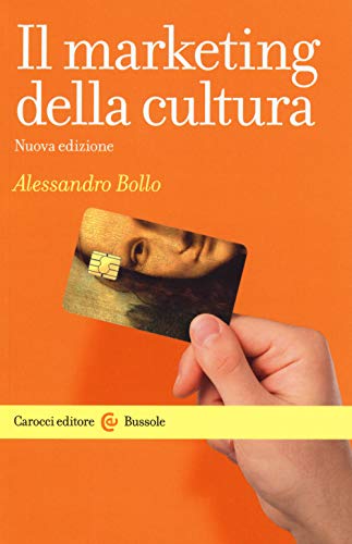 Il Marketing Della Cultura. Nuova Ediz.