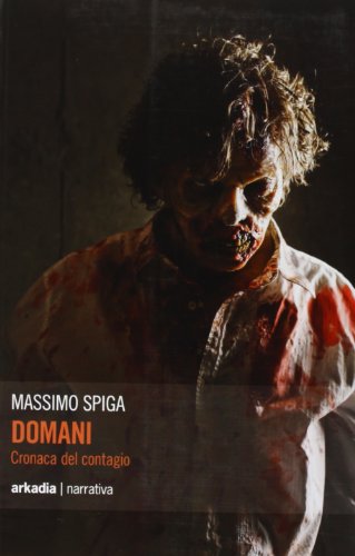 Domani. Cronaca Del Contagio