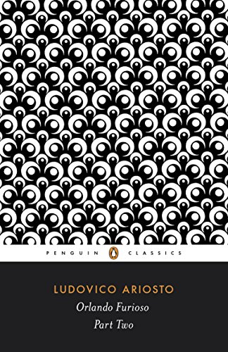 Orlando Furioso: A Romantic Epic: Part 2: Part Two