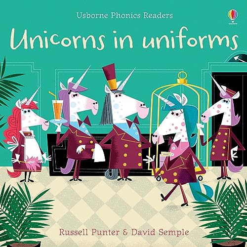 Unicorns In Uniforms (Phonics Readers)