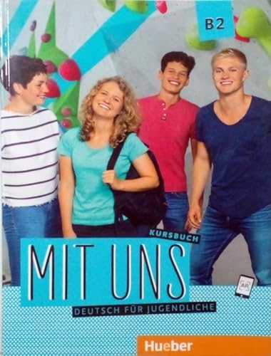 Mit Uns B2 / Kursbuch: Deutsch Für Jugendliche. Deutsch Als Fremdsprache