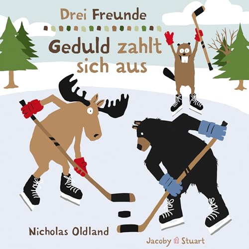 Drei Freunde - Geduld Zahlt Sich Aus: (Auch Beim Eishockey)