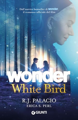 Wonder. White Bird. Ediz Italiana