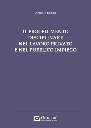 Procedimento Disciplinare Nel Lavoro Privato E Nel Pubblico Impiego