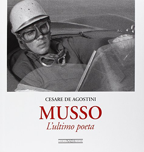 Musso. L'Ultimo Poeta. Ediz. Illustrata