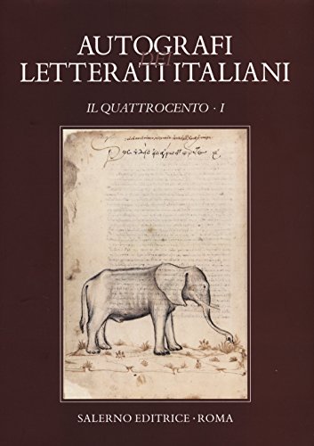 Autografi Dei Letterati Italiani. Il Quattrocento (Vol. 1)