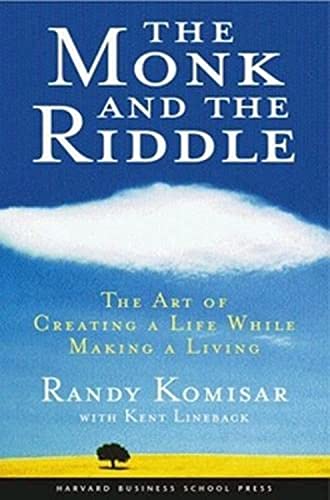 Monk And The Riddle: The Art Of Creating A Life While Making A Life