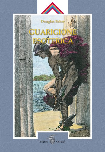 Guarigione Esoterica (Vol. 1)