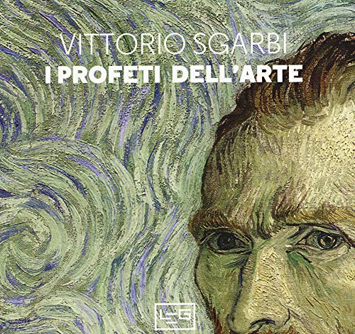 I Profeti Dell'Arte. Ediz. Illustrata