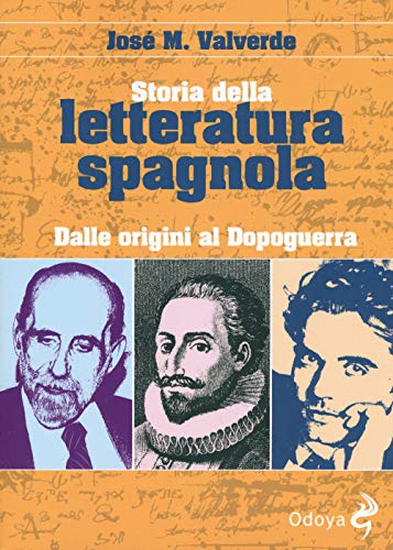 Storia Della Letteratura Spagnola. Dalle Origini Al Dopoguerra
