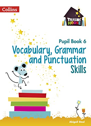 Vocabulary, Grammar And Punctuation Skills Pupil Book 6