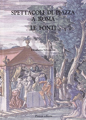 Spettacoli Di Piazza A Roma. Le Fonti