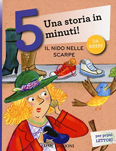 Il Nido Nelle Scarpe. Una Storia In 5 Minuti! Ediz. A Colori