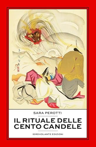 Il Rituale Delle Cento Candele. Hyakumonogatari Kaidankai