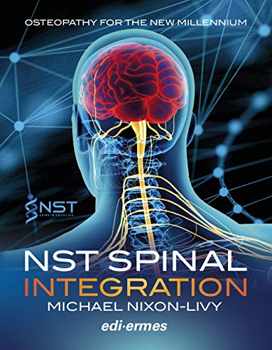 Nst Spinal Integration. Osteopathy For The New Millenium