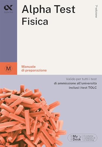 Alpha Test Fisica. Manuale Di Preparazione