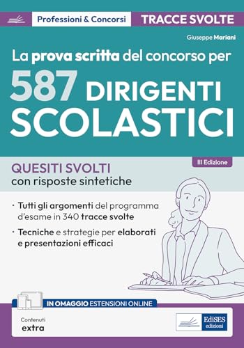 Concorso 587 Dirigenti Scolastici: Quesiti Svolti Con Risposte Sintetiche Per La Prova Scritta