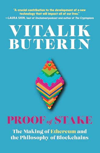 Proof Of Stake: The Making Of Ethereum And The Philosophy Of Blockchains