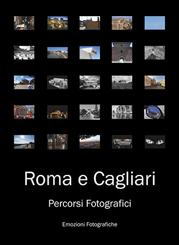 Roma E Cagliari: Percorsi Fotografici