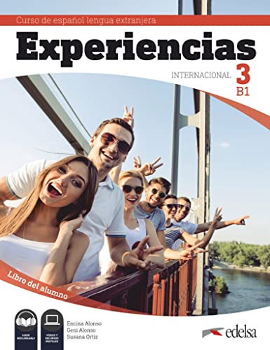 Experiencias Internacional 3 Curso De Español Lengua Extranjera B1. Libro Del Alumno: Inklusive E-Book (15 Monate Laufzeit)