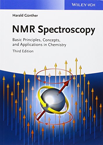 Nmr Spectroscopy: Basic Principles, Concepts, And Applications In Chemistry