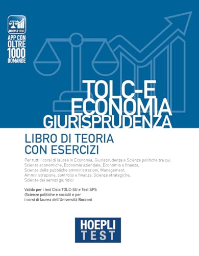 Hoepli Test. Tolc-E Economia, Giurisprudenza. Libro Di Teoria Con Esercizi