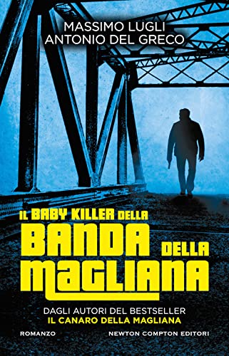 Il Baby Killer Della Banda Della Magliana