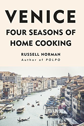 Venice: Four Seasons Of Home Cooking [Lingua Inglese]