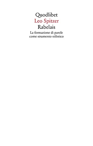 Rabelais. La Formazione Delle Parole Come Strumento Stilistico