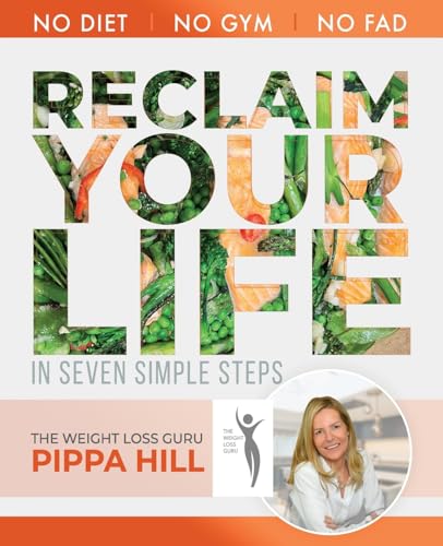 Reclaim Your Life: How To Drop 5Kg A Month In 7 Simple Steps | No Diet, No Gym, No Fad.