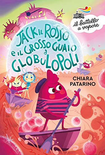 Jack Il Rosso E Il Grosso Guaio A Globulopoli