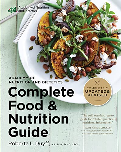 Academy Of Nutrition And Dietetics Complete Food And Nutrition Guide