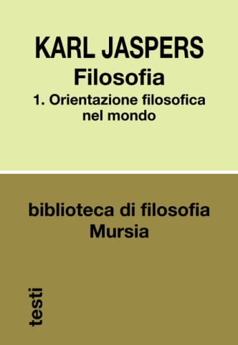 Filosofia 1: Orientazione Filosofica Nel Mondo: Vol. 1