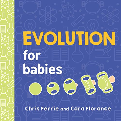 Evolution For Babies: 0 (Baby University)