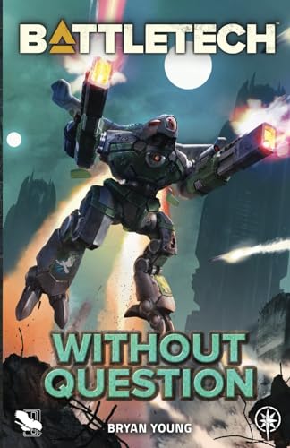 Battletech: Without Question: 117